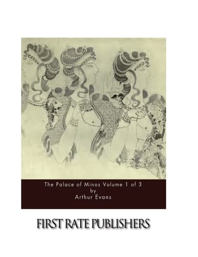 The Palace of Minos Volume 1 Of 3
