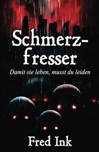 Schmerzfresser damit sie leben, musst Du leiden