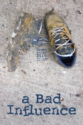 A Bad Influence Down in the Dirt Magazine V129 (May/June 2015)