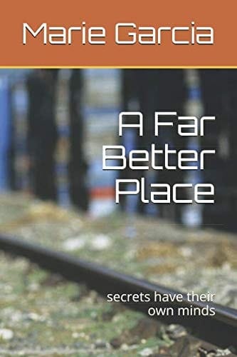 A Far Better Place: secrets have their own minds (Melissa Ramsey)