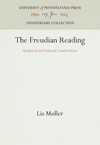 The Freudian Reading Analytical and Fictional Constructions