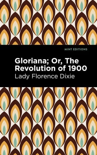 Gloriana Or, the Revolution Of 1900