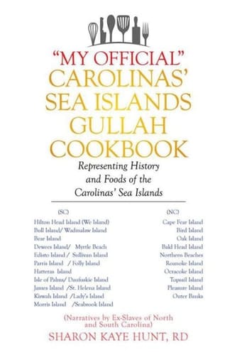 “My Official” Carolinas’ Sea Islands Gullah Cookbook