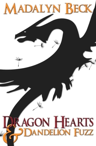 Dragon Hearts and Dandelion Fuzz