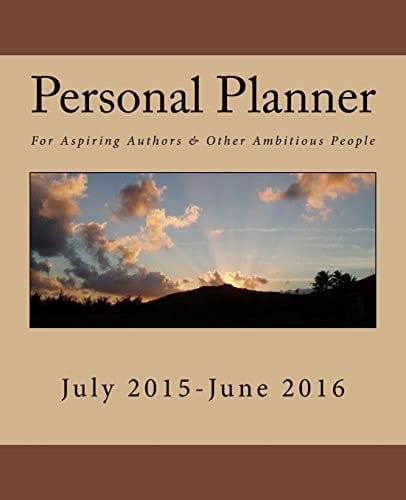 2015-2016 Personal Planner For Aspiring Authors and Other Ambitious People