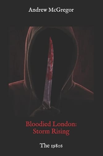 Bloodied London Storm Rising: The 1980s