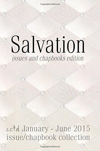 Salvation (issue and Chapbooks Edition) Cc&d January-June 2015 Collection Book