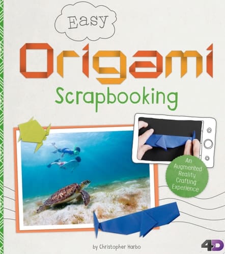 Easy Origami Scrapbooking An Augmented Reality Crafting Experience