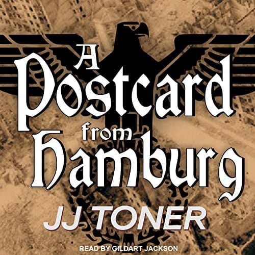A Postcard from Hamburg: A WW2 Spy Thriller (Black Orchestra, 3)