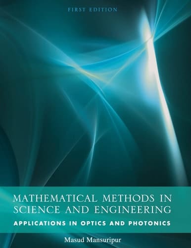 Mathematical Methods in Science and Engineering Applications in Optics and Photonics