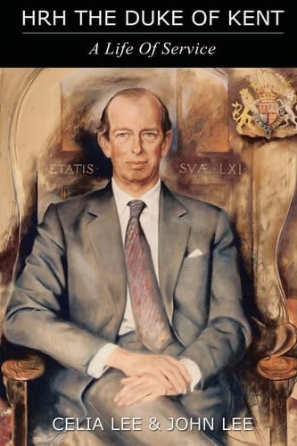 HRH the Duke of Kent A Life of Service