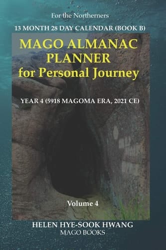 Mago Almanac Planner for Personal Journey (Volume 4) 13 Month 28 Day Calendar Year 4 Or 5918 Magoma Era