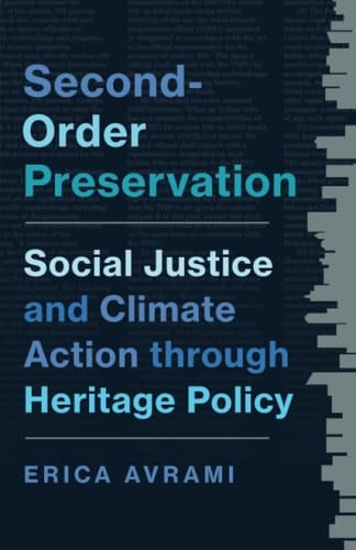 Second-Order Preservation Social Justice and Climate Action Through Heritage Policy