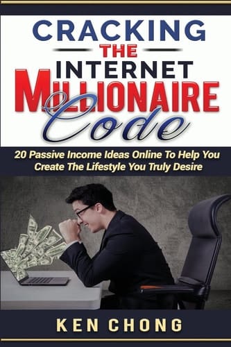 Cracking the Millionaire Code 20 Passive Income Ideas Online to Help You Create the Lifestyle You Truly Desire