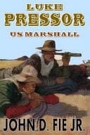 Luke Pressor - Us Marshall A Wild West Action Series #1