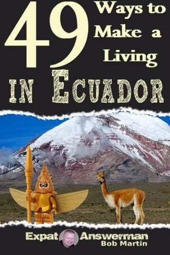 49 Ways to Make a Living in Ecuador