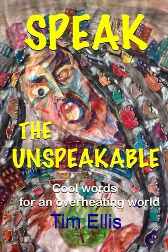 Speak The Unspeakable Cool Words for an Overheating World
