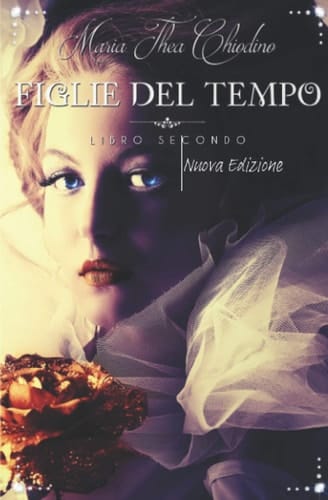 Figlie Del Tempo, Libro Secondo Nuova Edizione