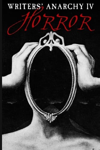 Writers' Anarchy IV Horror