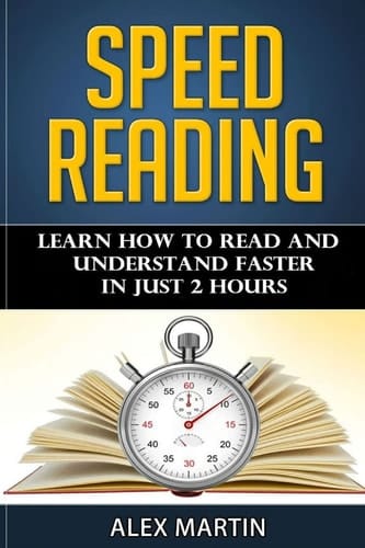 Speed Reading Learn How to Read and Understand Faster in Just 2 Hours