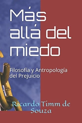 Más Allá Del Miedo Filosofía y Antropología Del Prejuicio
