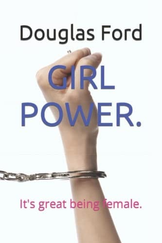 Girl Power It's Great Being Female