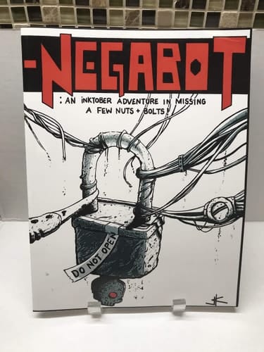 Negabot An Inktober Adventure in Missing a Few Nuts + Bolts