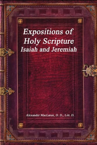 Expositions of Holy Scripture Isaiah and Jeremiah
