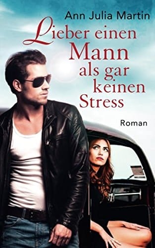 Lieber Einen Mann Als Gar Keinen Stress