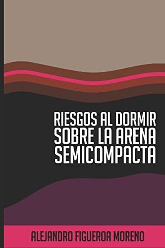 Riesgos Al Dormir Sobre la Arena Semicompacta