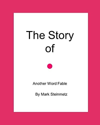 The Story Of . Another Word Fable