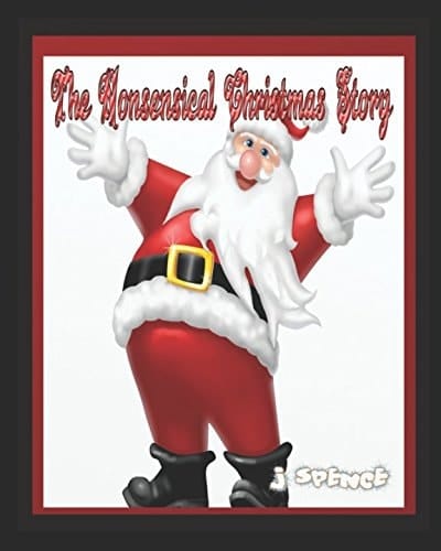 The Nonsensical Christmas Story Christmas Will Never Be the Same