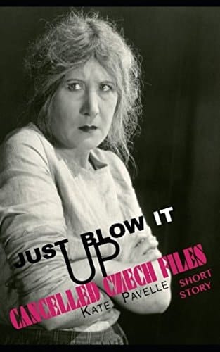 Just Blow It Up A Cancelled Czech Files Story