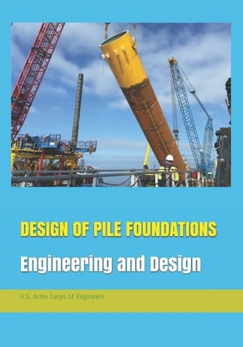 Design of Pile Foundations Engineering and Design