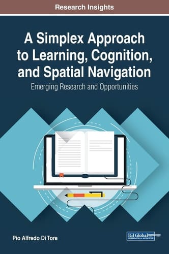 A Simplex Approach to Learning, Cognition, and Spatial Navigation Emerging Research and Opportunities