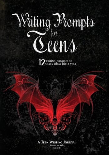 Writing Prompts for Teens 12 Writing Prompts to Spark Ideas for a Year - a Teen Writing Journal