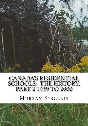Canada's Residential Schools The History, Part 2 1939 to 2000