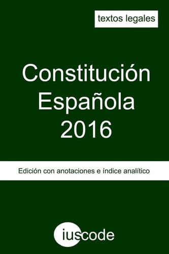 Constitución Española 2016 Edición con Anotaciones e índice Analítico