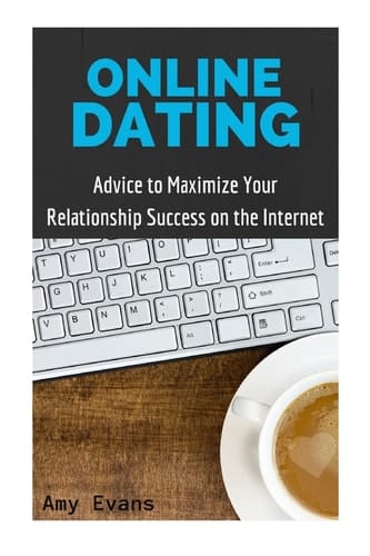 Online Dating Advice to Maximize Your Relationship Success on the Internet