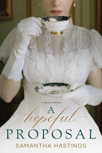 A Hopeful Proposal A Regency Romance