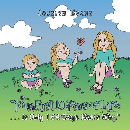 "Your First 10 Years of Life : . . . Is Only 164 Days. Here's Why."