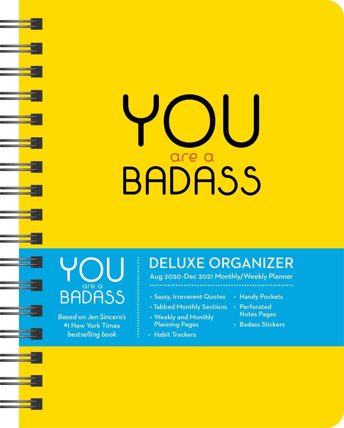 You Are a Badass 17-Month 2020-2021 Monthly/Weekly Planning Calendar Deluxe Organizer (August 2020-December 2021).