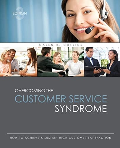 Overcoming the Customer Service Syndrome: How to Achieve and Sustain High Customer Satisfaction
