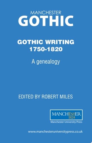 Gothic writing 1750–1820 A genealogy