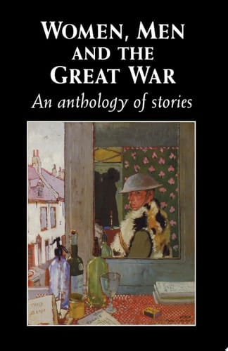 Women, men and the Great War An anthology of story