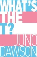 What's the T? The no-nonsense guide to all things trans and/or non-binary for teens