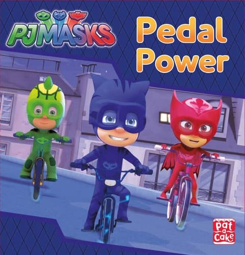 Pj Masks Pedal Power - a Pj Masks Story Book