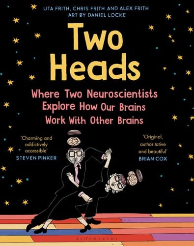 Two Heads Where Two Neuroscientists Explore How Our Brains Work with Other Brains