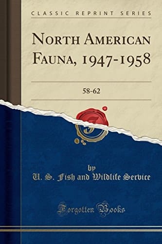 North American Fauna, 1947-1958 58-62 (Classic Reprint)