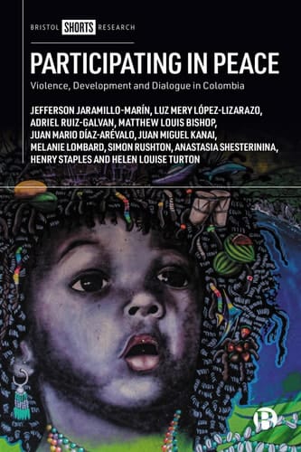 Participating in Peace Violence, Development and Dialogue in Colombia